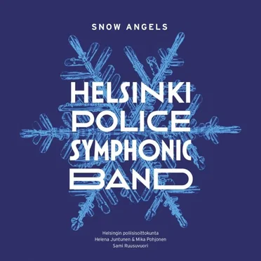 Snow Angels by Helsinki Police Symphonic Band - album cover