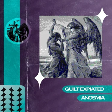 Guilt Expiated by Anosmia - album cover