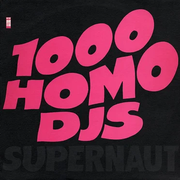Supernaut by 1000 Homo DJs - album cover