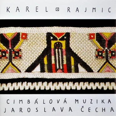 Karel Rajmic, Cimbálová muzika Jaroslava Čecha