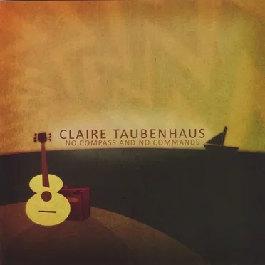 No Compass and No Commands by Claire Taubenhaus - album cover