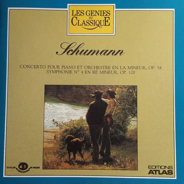 Les Génies du classique, Volume II, n° 16 - Schumann : Concerto pour Piano et Orchestre et Symphonie N° 4