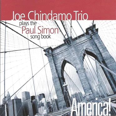 America!: Joe Chindamo Trio Plays the Paul Simon Songbook