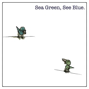 Sea Green, See Blue