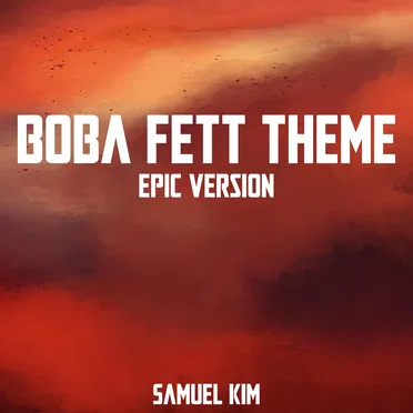 The Book of Boba Fett (Epic Version) [Epic Version]