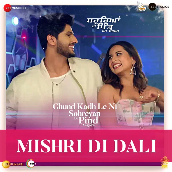 Mishri Di Dali (From “Sohreyan Da Pind Aa Gaya”)