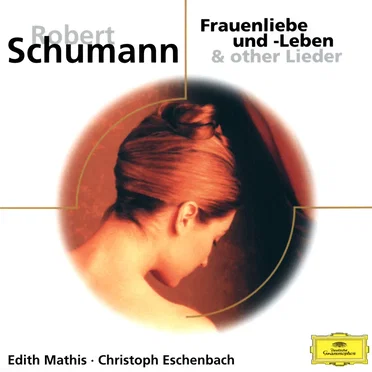 Frauenliebe und ‐Leben & andere Lieder by Robert Schumann - album cover