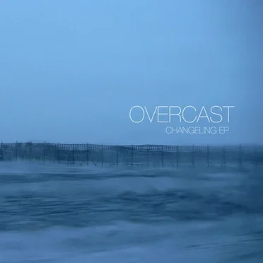 The Changeling EP by Overcast - album cover