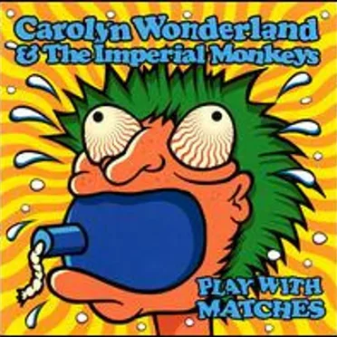 Play With Matches by Carolyn Wonderland & the Imperial Monkeys - album cover