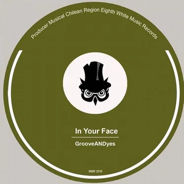 In Your Face by GrooveANDyes - album cover