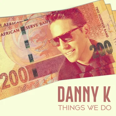 Things We Do by Danny K - album cover