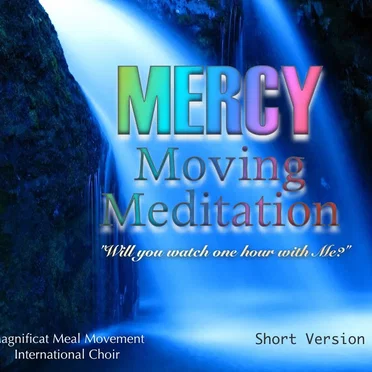 Mercy Moving Meditation by Magnificat Meal Movement Choir - album cover