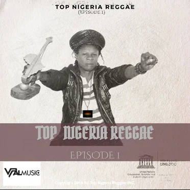 Top Nigeria Reggae (Episode 1) by Various Artists - album cover