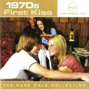1970s First Kiss: The Pure Gold Collection by Various Artists - album cover