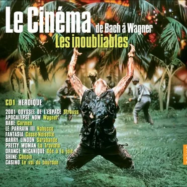 Le cinéma de Bach à Wagner : les inoubliables by Various Artists - album cover