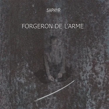 Forgeron de l'arme by Saphyr - album cover