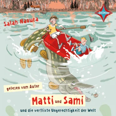 Matti und Sami und die verflixte Ungerechtigkeit der Welt by Salah Naoura - album cover