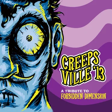 Creepsville '13: A Tribute to Forbidden Dimension by Various Artists - album cover