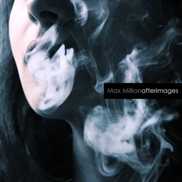 Afterimages by Max Million - album cover