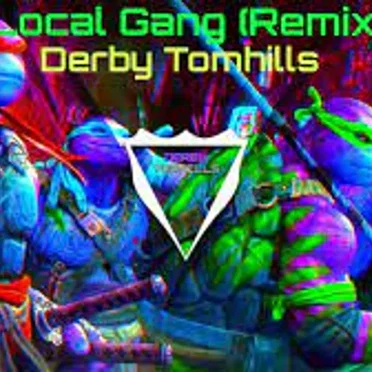 Local Gang (Derby Tomhills remix)