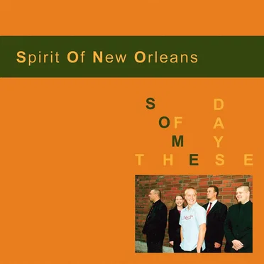 Some of These Days by Spirit of New Orleans - album cover