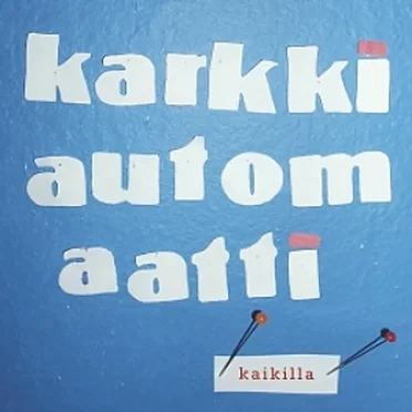 Kaikilla by Karkkiautomaatti - album cover