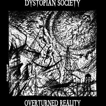 Overturned Reality by Dystopian Society - album cover