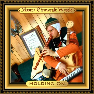 Holding On by Efenwealt Wystle - album cover