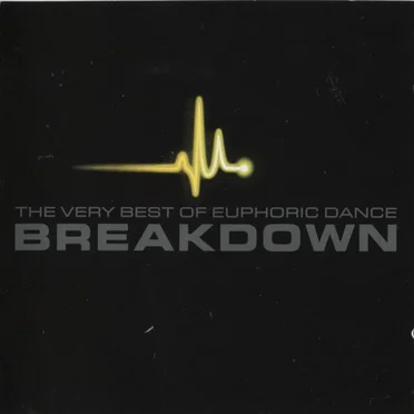 Breakdown: The Very Best of Euphoric Dance by Various Artists - album cover