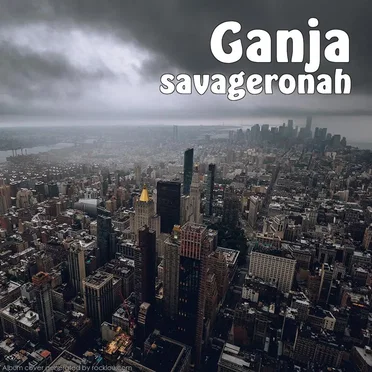 Ganja by savageronah - album cover