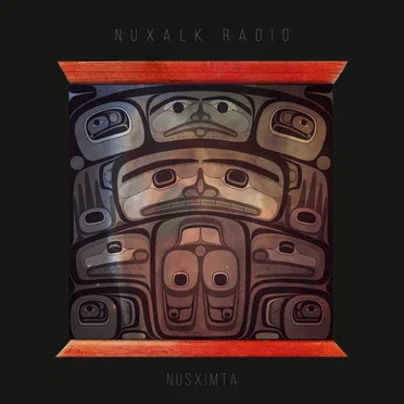 Nusximta by Nuxalk Radio - album cover