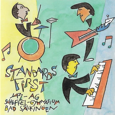 Standards First by Jazz-AG Scheffel-Gymnasium Bad Säckingen - album cover