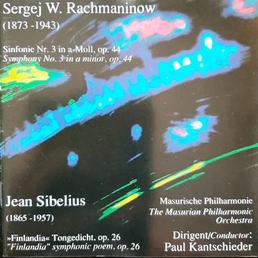 Sergej Rachmaninow: Symphony no 3 in a minor / Jean Sibelius: Finlandia