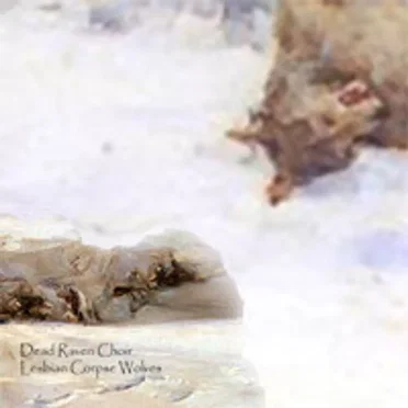 Lesbian Corpse Wolves by Dead Raven Choir - album cover