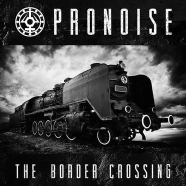 The Border Crossing by Pronoise - album cover