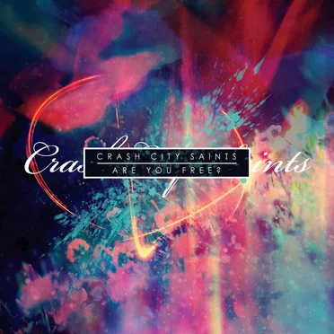 Are You Free? by Crash City Saints - album cover