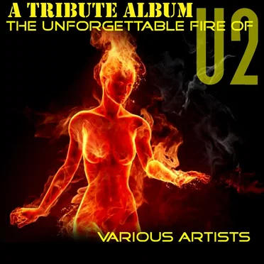 The Unforgettable Fire of U2: A Tribute Album by Various Artists - album cover