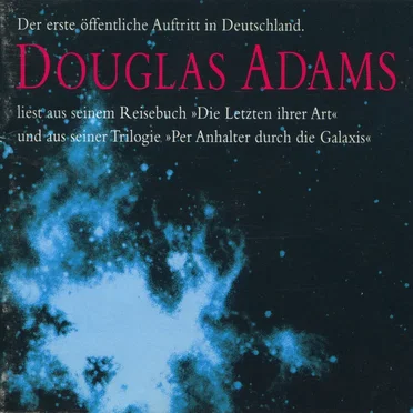 Douglas Adams liest aus seinem Reisebuch "Die Letzten ihrer Art" und aus seiner Trilogie "Per Anhalter durch die Galaxis" by Douglas Adams - album cover
