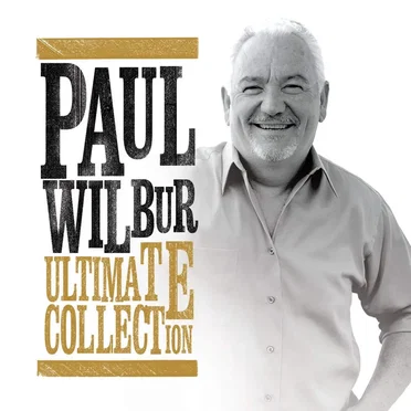 Paul Wilbur Ultimate Collection by Paul Wilbur - album cover