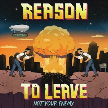 Not Your Enemy by Reason to Leave - album cover