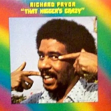 That Nigger’s Crazy by Richard Pryor - album cover