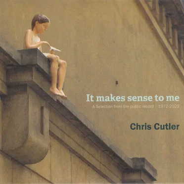 It makes sense to me (A selection from the public record | 1972-2022)