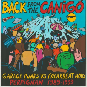Back from the Canigó: Garage Punks Vs Freakbeat Mods Perpignan 1989-1999 by Various Artists - album cover