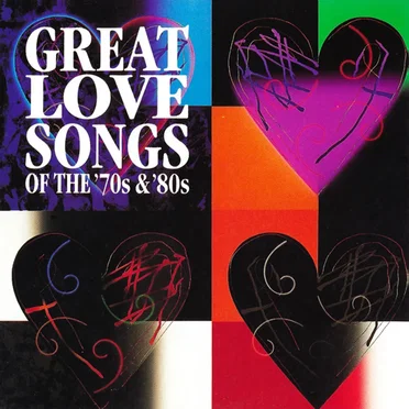 Great Love Songs of the ’70s & ’80s by Various Artists - album cover