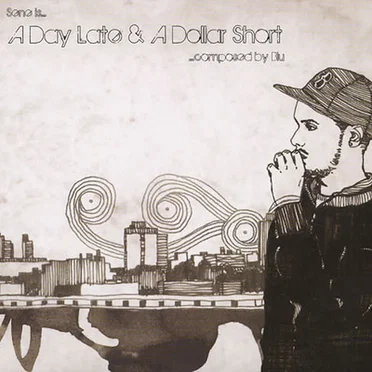 A Day Late & A Dollar Short