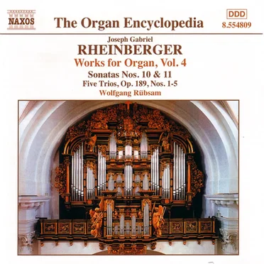 Works for Organ, Volume 4: Sonatas nos. 10 & 11 / Five Trios, op. 189, nos. 1-5