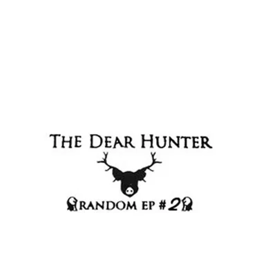 Random EP #02 by The Dear Hunter - album cover
