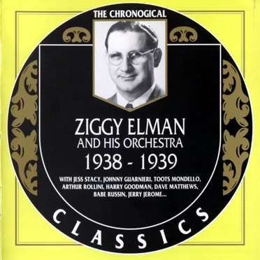 The Chronological Classics: Ziggy Elman and His Orchestra 1938–1939
