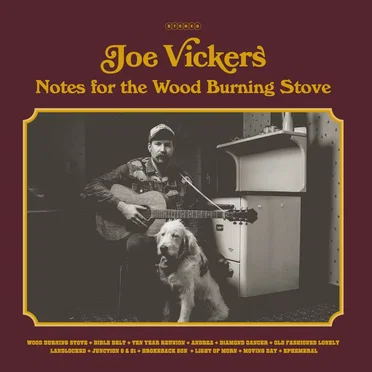 Notes for the Wood Burning Stove by Joe Vickers - album cover