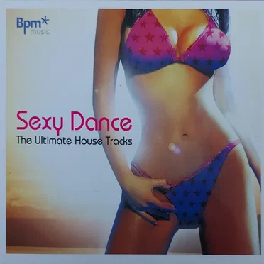 Sexy Dance: The Ultimate House Tracks by Various Artists - album cover